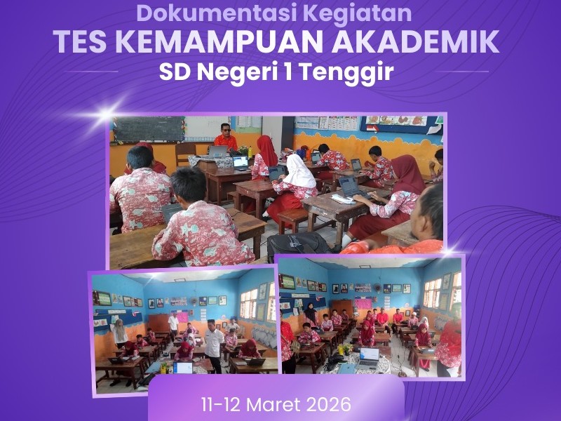 Pelaksanaan Gladi Bersih TKA di SDN 1 Tenggir