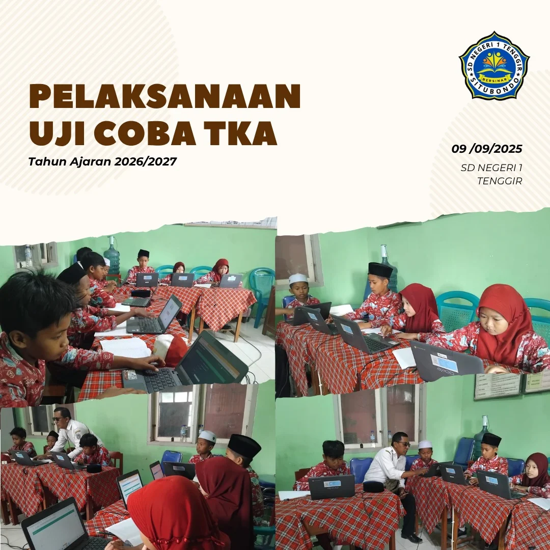 SD Negeri 1 Tenggir Laksanakan Uji Coba TKA sebagai Persiapan Menghadapi TKA Mendatang